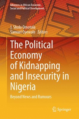 The Political Economy of Kidnapping and Insecurity in Nigeria 1