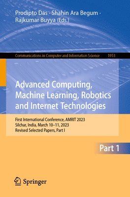 bokomslag Advanced Computing, Machine Learning, Robotics and Internet Technologies