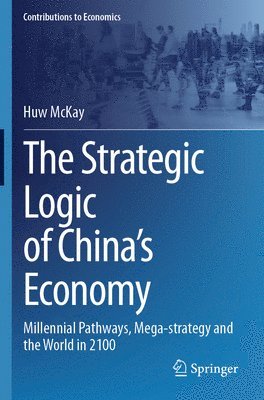 bokomslag The Strategic Logic of Chinas Economy