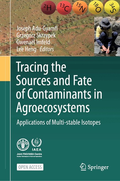 Joseph Adu-Gyamfi, Grzegorz Skrzypek, Gwenaël Imfeld, Lee Heng - Tracing the Sources and Fate of Contaminants in Agroecosystems, Inbunden