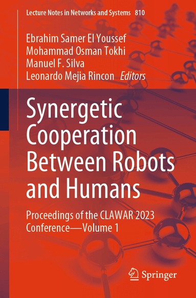 Ebrahim Samer El Youssef, Mohammad  Osman Tokhi, Manuel F. Silva, Leonardo Mejia Rincon - Synergetic Cooperation Between Robots and Humans, Häftad