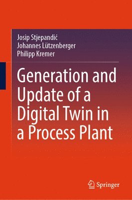 Generation and Update of a Digital Twin in a Process Plant 1