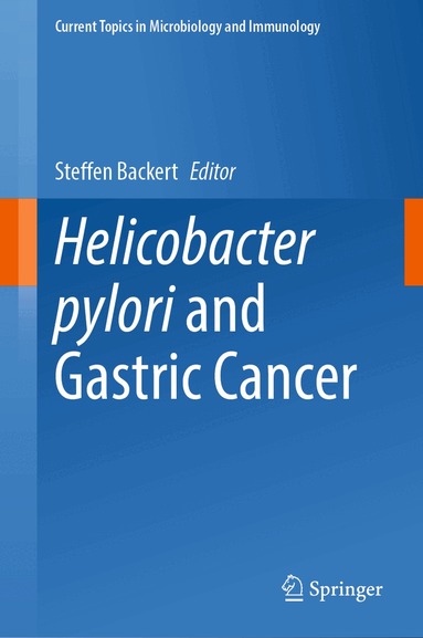 Steffen Backert - Helicobacter pylori and Gastric Cancer, Inbunden