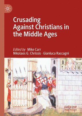 Crusading Against Christians in the Middle Ages 1