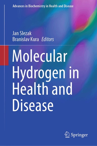 Jan Slezak, Branislav Kura - Molecular Hydrogen in Health and Disease, Inbunden