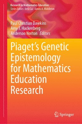 bokomslag Piaget's Genetic Epistemology for Mathematics Education Research