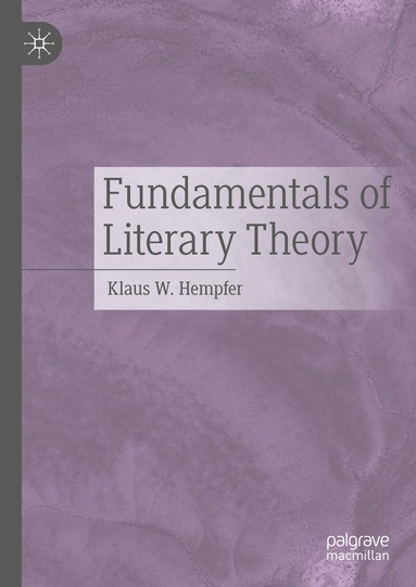 Klaus W. Hempfer - Fundamentals of Literary Theory, Inbunden