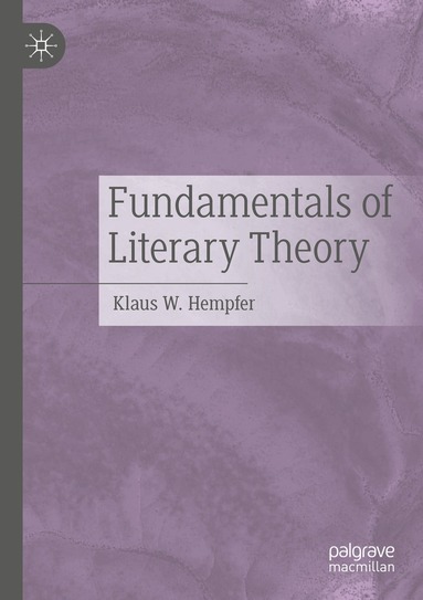Klaus W. Hempfer - Fundamentals of Literary Theory, Häftad