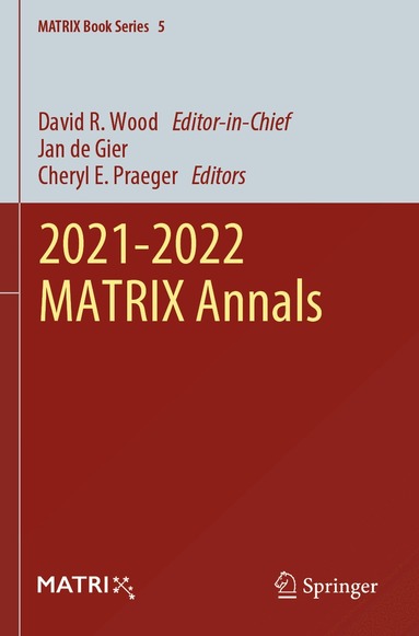 David R. Wood, Jan de Gier, Cheryl E. Praeger - 2021-2022 MATRIX Annals, Häftad