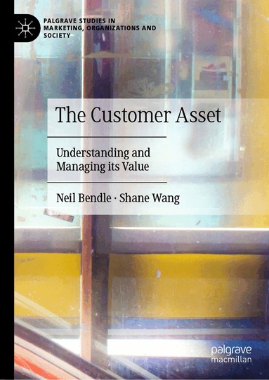 Neil Bendle, Shane Wang - Customer Asset, Inbunden
