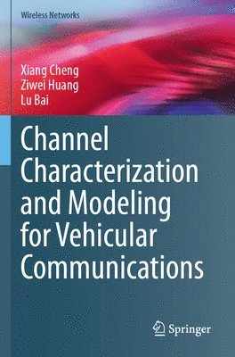 bokomslag Channel Characterization and Modeling for Vehicular Communications