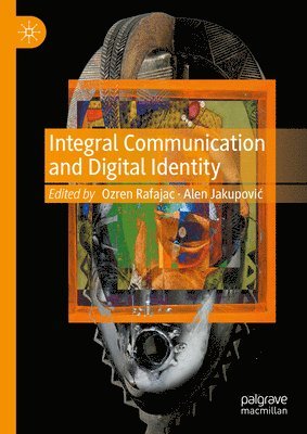 Integral Communication and Digital Identity 1