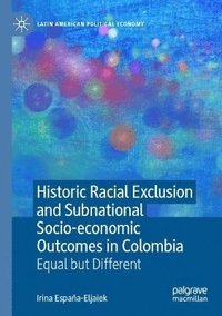bokomslag Historic Racial Exclusion and Subnational Socio-economic Outcomes in Colombia