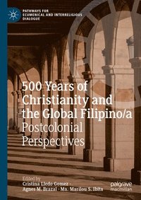 bokomslag 500 Years of Christianity and the Global Filipino/a