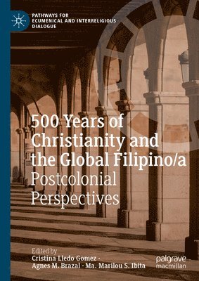 500 Years of Christianity and the Global Filipino/a 1