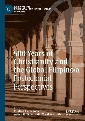 bokomslag 500 Years of Christianity and the Global Filipino/a