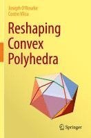 bokomslag Reshaping Convex Polyhedra