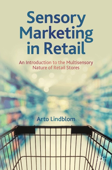 Arto Lindblom - Sensory Marketing in Retail, Häftad