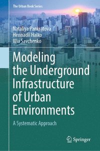 bokomslag Modeling the Underground Infrastructure of Urban Environments