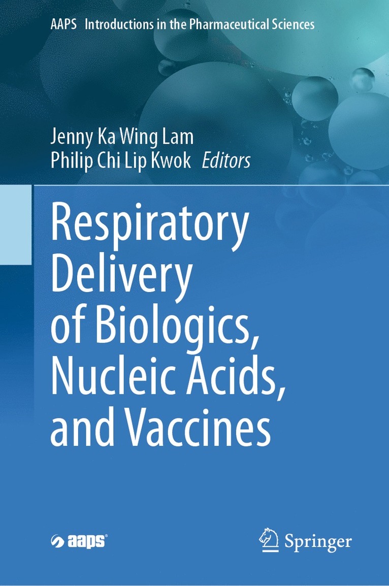 Jenny Lam, Philip Chi Lip Kwok - Respiratory Delivery of Biologics, Nucleic Acids, and Vaccines, Inbunden
