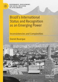 bokomslag Brazil's International Status and Recognition as an Emerging Power
