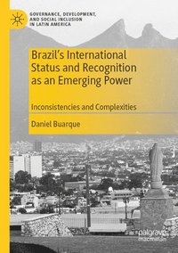 bokomslag Brazils International Status and Recognition as an Emerging Power