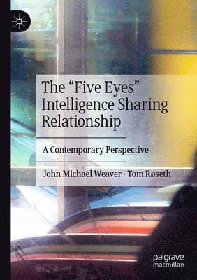 bokomslag The Five Eyes Intelligence Sharing Relationship