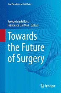bokomslag Towards the Future of Surgery