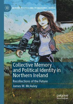 bokomslag Collective Memory and Political Identity in Northern Ireland