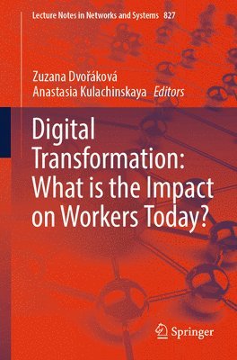 Digital Transformation: What is the Impact on Workers Today? 1