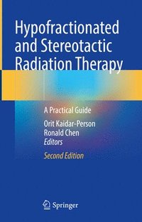 bokomslag Hypofractionated and Stereotactic Radiation Therapy