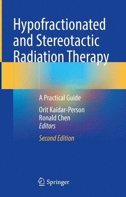 bokomslag Hypofractionated and Stereotactic Radiation Therapy