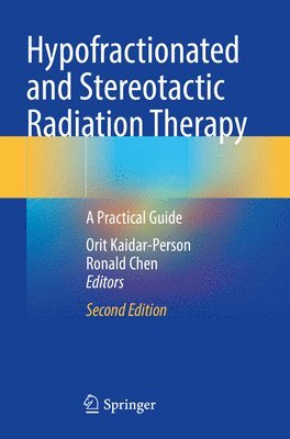 Hypofractionated and Stereotactic Radiation Therapy