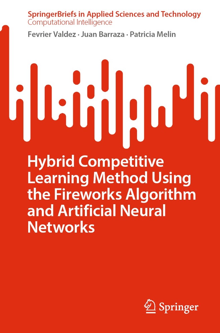 Hybrid Competitive Learning Method Using the Fireworks Algorithm and Artificial Neural Networks 1