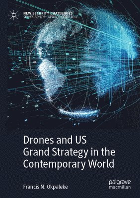 bokomslag Drones and US Grand Strategy in the Contemporary World