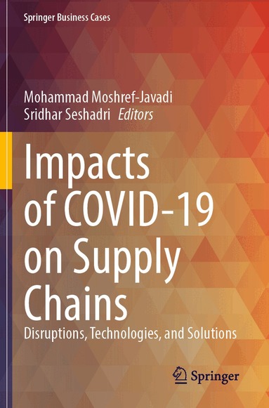 Mohammad Moshref-Javadi, Sridhar Seshadri - Impacts of COVID-19 on Supply Chains, Häftad