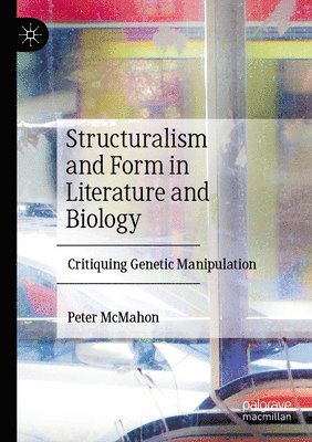 bokomslag Structuralism and Form in Literature and Biology