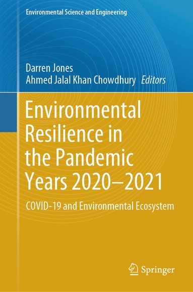 Darren Jones, Ahmed Jalal Khan Chowdhury - Environmental Resilience in the Pandemic Years 2020–2021, Inbunden