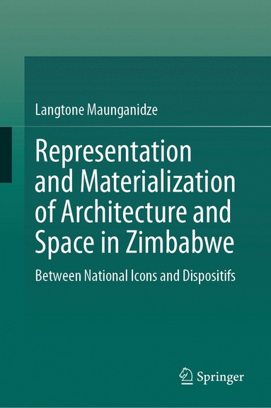 bokomslag Representation and Materialization of Architecture and Space in Zimbabwe