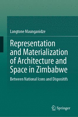 Representation and Materialization of Architecture and Space in Zimbabwe 1