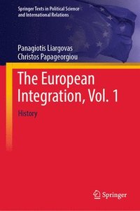 bokomslag The European Integration, Vol. 1