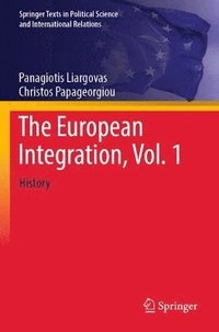 bokomslag The European Integration, Vol. 1