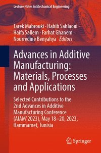 bokomslag Advances in Additive Manufacturing: Materials, Processes and Applications