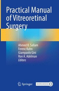 bokomslag Practical Manual of Vitreoretinal Surgery