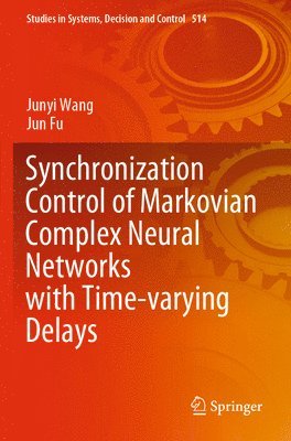 bokomslag Synchronization Control of Markovian Complex Neural Networks with Time-varying Delays