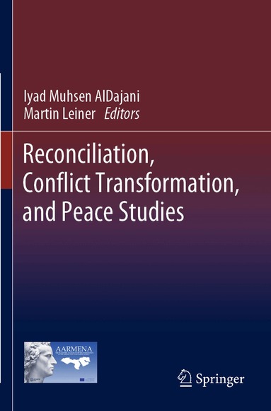 Iyad Muhsen AlDajani, Martin Leiner - Reconciliation, Conflict Transformation, and Peace Studies, Häftad