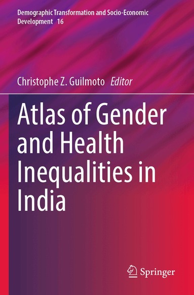 Christophe Z. Guilmoto - Atlas of Gender and Health Inequalities in India, Häftad