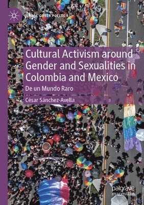 bokomslag Cultural Activism around Gender and Sexualities in Colombia and Mexico