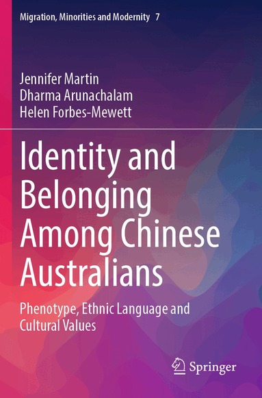 Jennifer Martin, Dharma Arunachalam, Helen Forbes-Mewett - Identity and Belonging Among Chinese Australians, Häftad