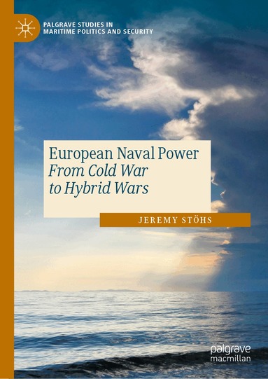 Jeremy Stöhs - European Naval Power, Inbunden